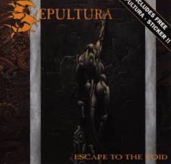 Sepultura : Escape to the Void